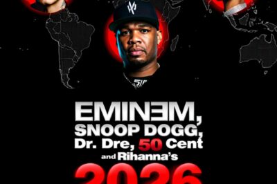 GLOBAL MUSIC EARTHQUAKE 2026: Eminem, Snoop Dogg, Dr. Dre, 50 Cent, and Rihanna Join Forces for an Unprecedented World Tour Spanning 30 Major Cities Across Four Continents